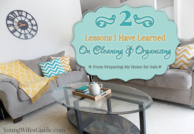 2 Lessons I Have Learned on Cleaning and Organizing - Young Wifes Guide