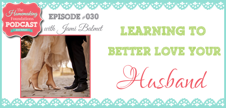 Hf #30 - Learning to Better Love Your Husband