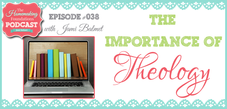 Hf #38 - The importance of theology