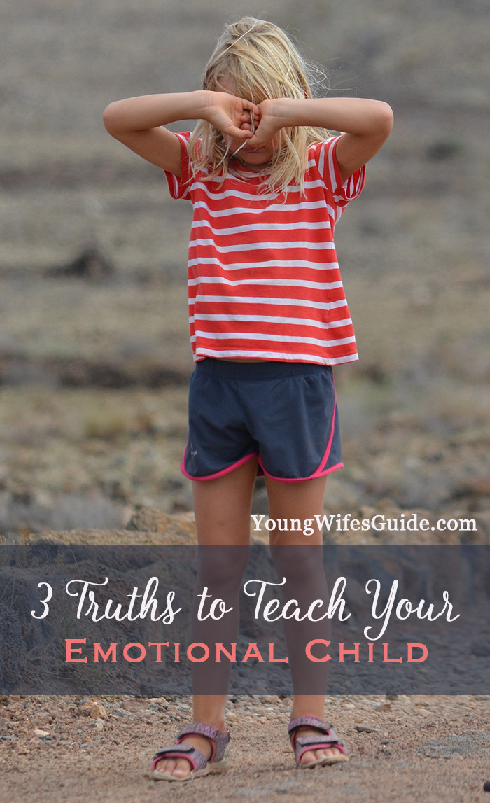 3 Truths to Teach Your Emotional Child