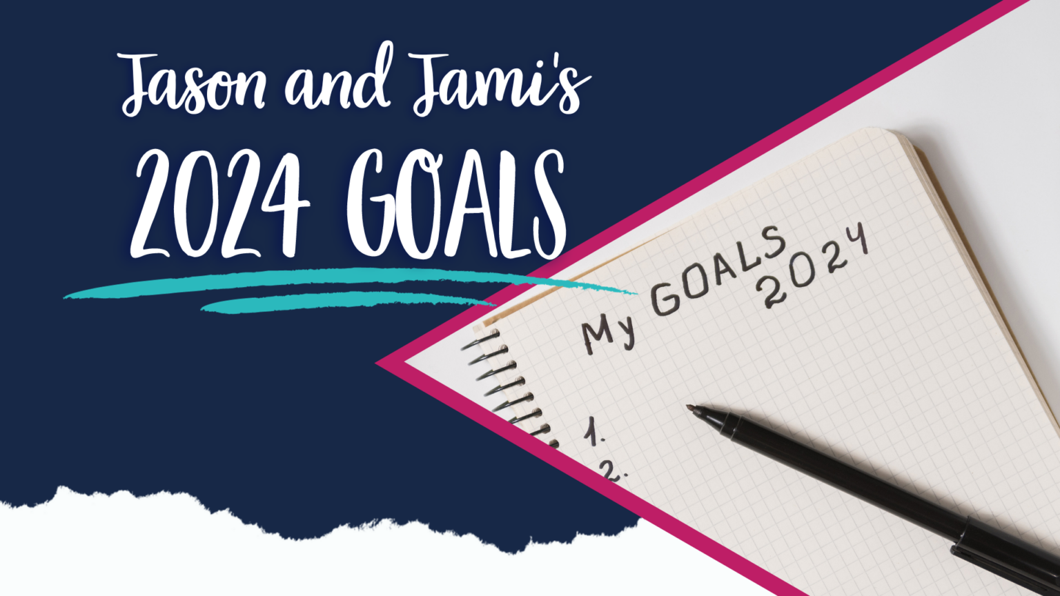 Jason And Jami S 2024 Goals S3 E24   YouTuve Thumbnails 2 1 1536x864 